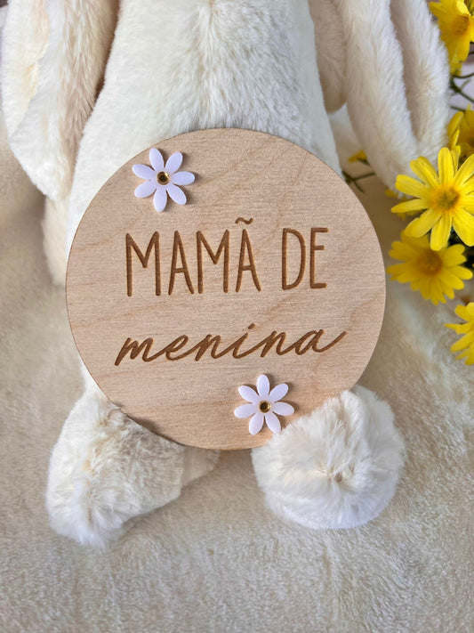 Placa para sessão fotográfica - Mamã de menina